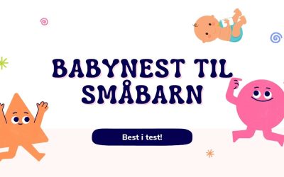 Babynest test: 7 beste babyredene for småbarn