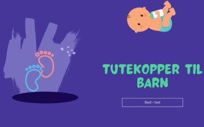 Tutekopp test: 6 beste tåtekoppene for baby og småbarn