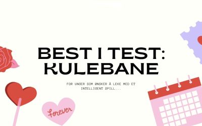 Kulebane test: De 6 beste kulebanene for lekne barn