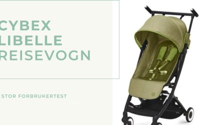 Cybex Libelle test – Våre ekte erfaringer med reisevognen