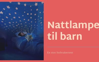 Nattlampe barn test: 8 nattlamper som barn elsker