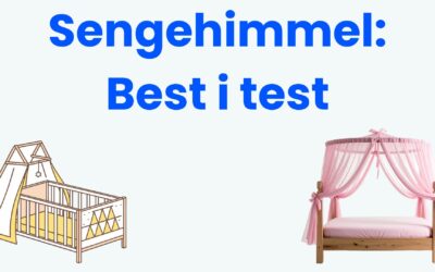 Sengehimmel test: 8 beste til barnerommet (2026)
