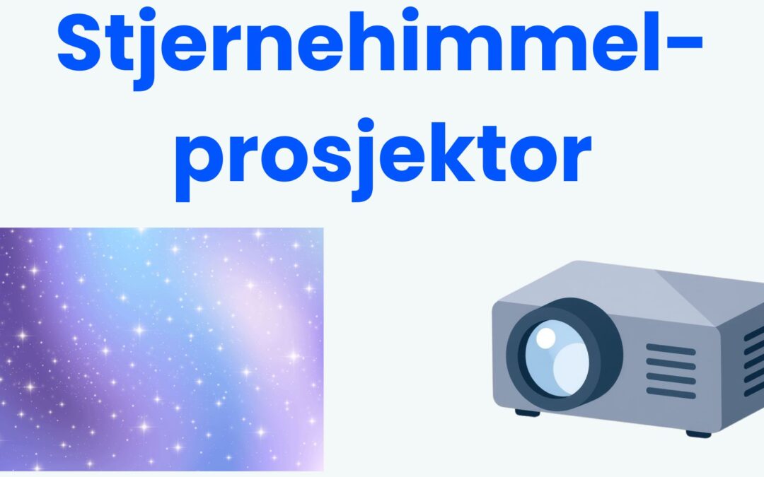 Stjernehimmel-prosjektor test: 4 beste for barnerommet (2026)