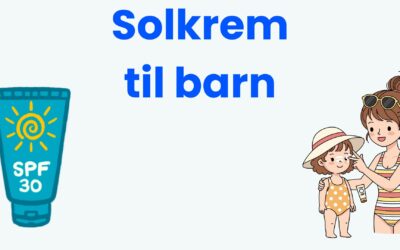 Solkrem til barn test: 8 favoritter i mai 2026